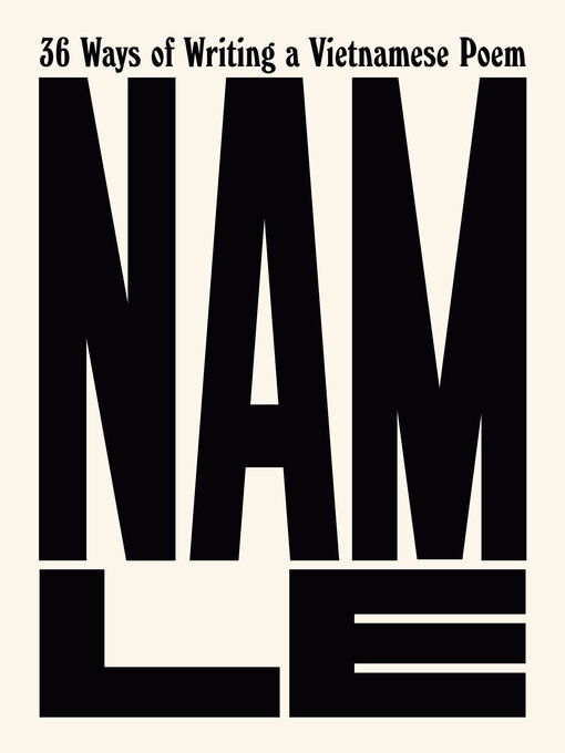 Title details for 36 Ways of Writing a Vietnamese Poem by Nam Le - Available